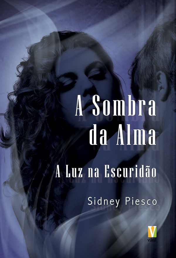 Sidney Piesco A Sombra da Alma aluznaescuridao